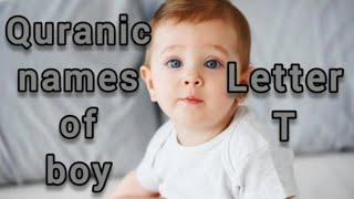 Quranic names of boys starting with letter T | T letter names | Muslim boy names | Quranic names |
