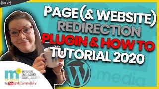 WORDPRESS REDIRECTION PLUGIN (& Website URL Redirection): A tutorial to help you redirect visitors.