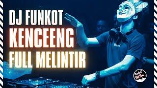 DJ FUNKOT HARDFUNK KENCENG FULL MELINTIR