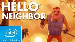 Hello Neighbor | LOW END PC TEST | INTEL HD 4000 | 4 GB RAM | i3 |