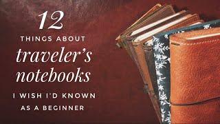 12 Things I Wish I’d Known About Traveler’s Notebooks As A Beginner