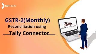 GST Return Filing | Process of GSTR-2 (Monthly) Reconciliation Using Tally Connector