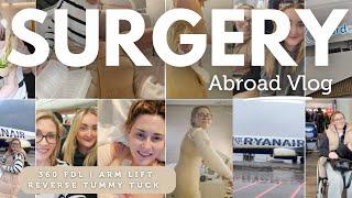 SURGERY ABROAD VLOG | FDL 360, Reverse Tummy Tuck & Arm Lift | @Nordesthetics | #plasticsurgery