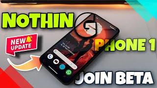 NOTHING PHONE 1| JOIN BETA TESTING | NOTHING OS 1.5 | ANDROID 13