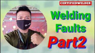 # Welding Faults # Welding Defects (Part 2 Certified Welder )
