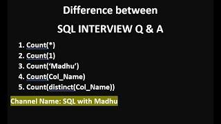 Difference between Count(*), Count(1), Count(col_name),Count(distinct(col_name)  in SQL|| Madhu