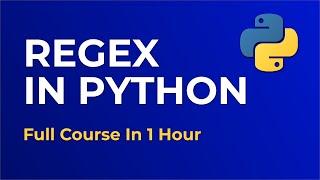 Regular Expressions in Python - FULL COURSE (1 HOUR) - Programming Tutorial