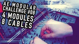 4 Modules, 8 Cables - AE Modular Synth Patch Challenge 08 #TTNM