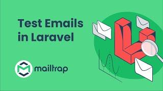 Laravel Testing: Test Emails in Laravel - Tutorial by Mailtrap