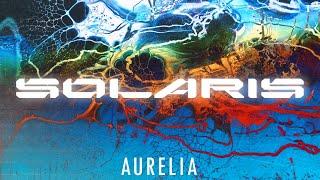 Aurelia - Solaris (Official Visualizer)