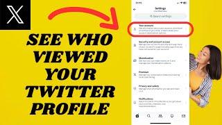 See Who Viewed Your Twitter Profile | know who visited your X Account