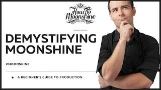 Demystifying Moonshine: A Beginner's Guide to Production