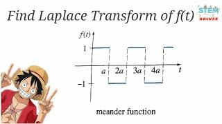 7.4-21 Find Laplace Transform of periodic function f(t) | DE