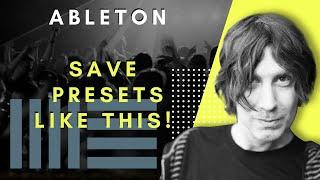The better way to save presets in Ableton