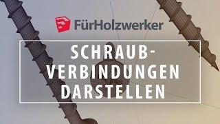 Schrauben für eure Projekte | Sketchup für Holzwerker