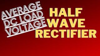 Average DC Load Voltage in Half Wave Rectifier