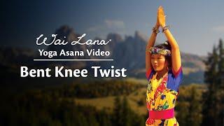 Wai Lana Yoga Video : Bent Knee Twist (HQ)