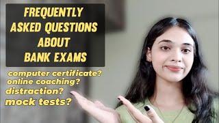 Answering some common doubts about bank exams