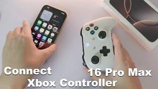 How to Connect Xbox Controller to iPhone 16/ 16 Pro Max