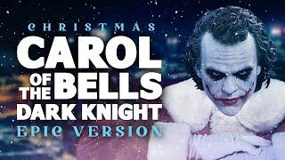 Carol of the Bells | EPIC DARK KNIGHT VERSION