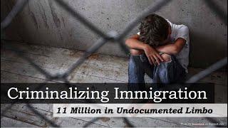 Criminalizing Immigration