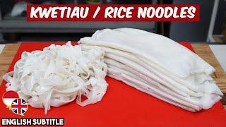 CARA MEMBUAT KWETIAU / RICE NOODLES YANG SIMPLE DAN MUDAH