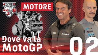 Dueruote Focus: Dove va la MotoGP. Puntata #2, il motore