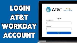 How To Login AT&T Workday Account 2024 | Sign In & Access Your Workday Portal