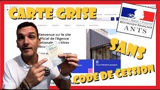 "TUTO" Carte Grise "EN DIRECT" Sur ANTS "Sans" Code De Cession 5 min & Gratuit