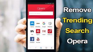 How to remove Trending searches from Opera Browser on Android?