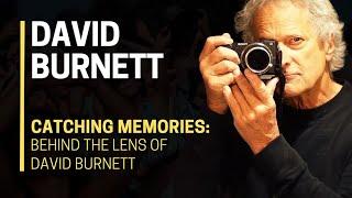  CATCHING Memories: BEHIND the LENS of David Burnett 