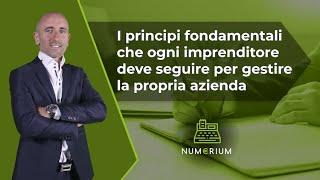 I principi fondamentali che ogni imprenditore deve seguire per gestire la propria azienda