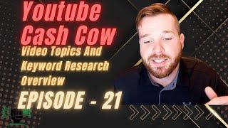 Video Topics And Keyword Research Overview | Youtube cash cow | Episode - 21