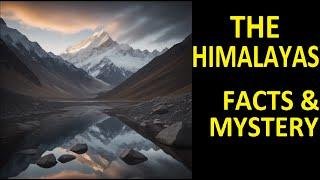 The Majestic Himalayas | Peaks of Mystery and Cultural Treasures