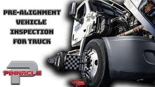 Pre-Alignment Vehicle Inspection For Heavy Truck