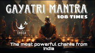 Powerful GAYATRI MANTRA CHANTING 108 Times for Inner Peace, Positive Aura, Healing and Meditation
