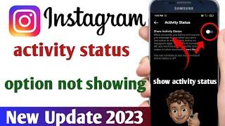 instagram show activity status option not showing//how to show activity status option not showing//