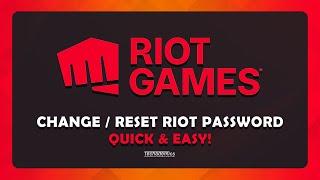How To Change Riot Games Password - (Quick & Easy)