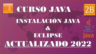 Curso Java. Instalación Java y Eclipse. ACTUALIZACIÓN 2022. Vídeo 2B