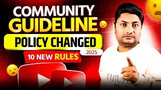 YouTube Community Guidelines Policy Changed from 10 Feb. 2025 | अब भूलकर भी ऐसी गलती मत करना