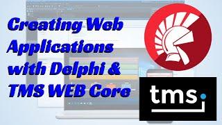 Creating Web Applications with Delphi and TMS WEB Core