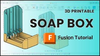 3D Printable Soap box design using Autodesk Fusion 360