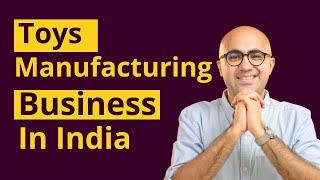 Toys Industry Subsidies by the Government | Startup | Sarthak Ahuja