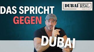 6 Gründe NICHT nach Dubai zu ziehen!