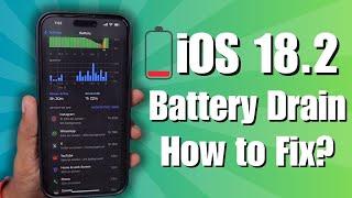 iOS 18.2  iPhone Battery Drain and Fixes