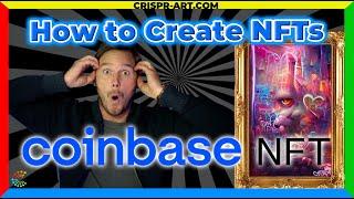 🪙 How to Create NFTs on Coinbase - Full Tutorial - Start to Finish 2022