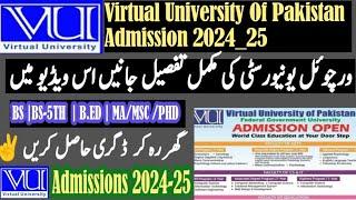 Virtual University of Pakistan Fall Admission 2024- 25 | VU Admission 2024| VU complete information