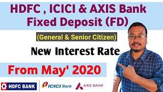 HDFC , ICICI & AXIS Bank Fixed Deposit (FD) interest rate from May'2020 | Private Banks FD interest