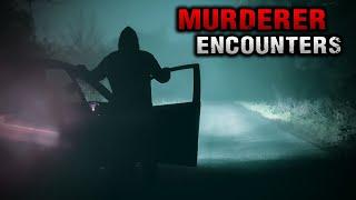 3 Real Life Murderer Encounter Horror Stories