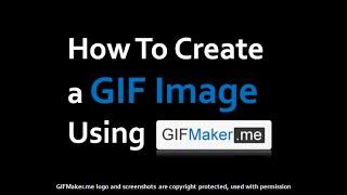 How to Create an Animated GIF Image Using GIF Maker